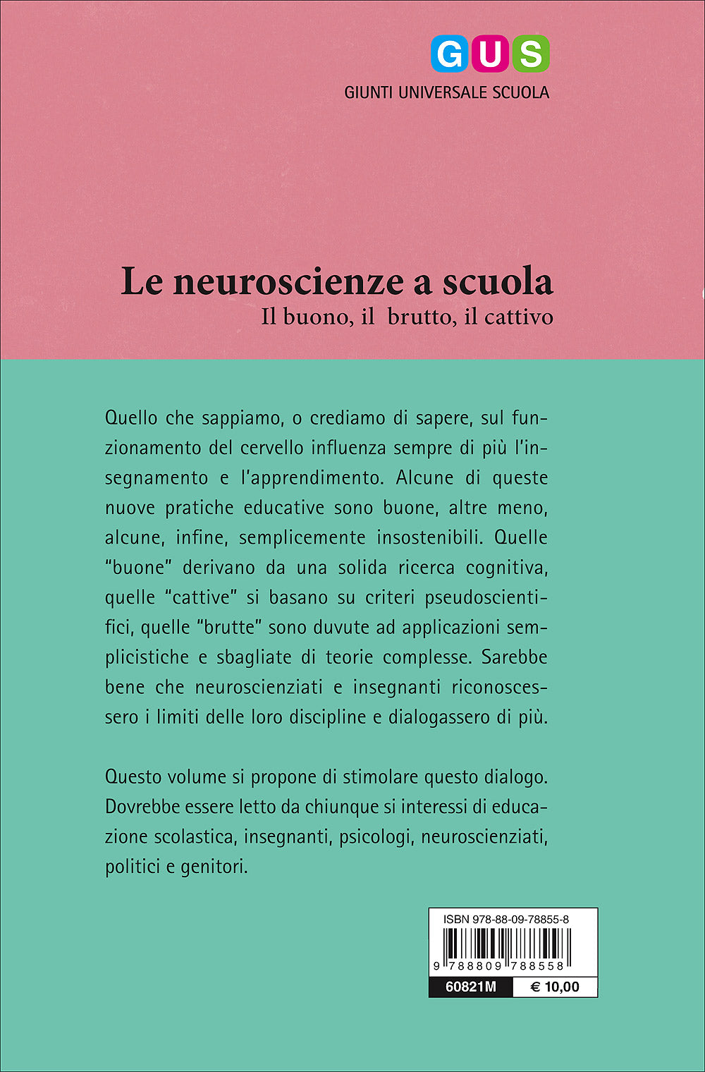 Le neuroscienze a scuola::Il buono, il brutto, il cattivo