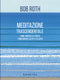 Meditazione trascendentale::Come vincere lo stress e migliorare salute e felicità