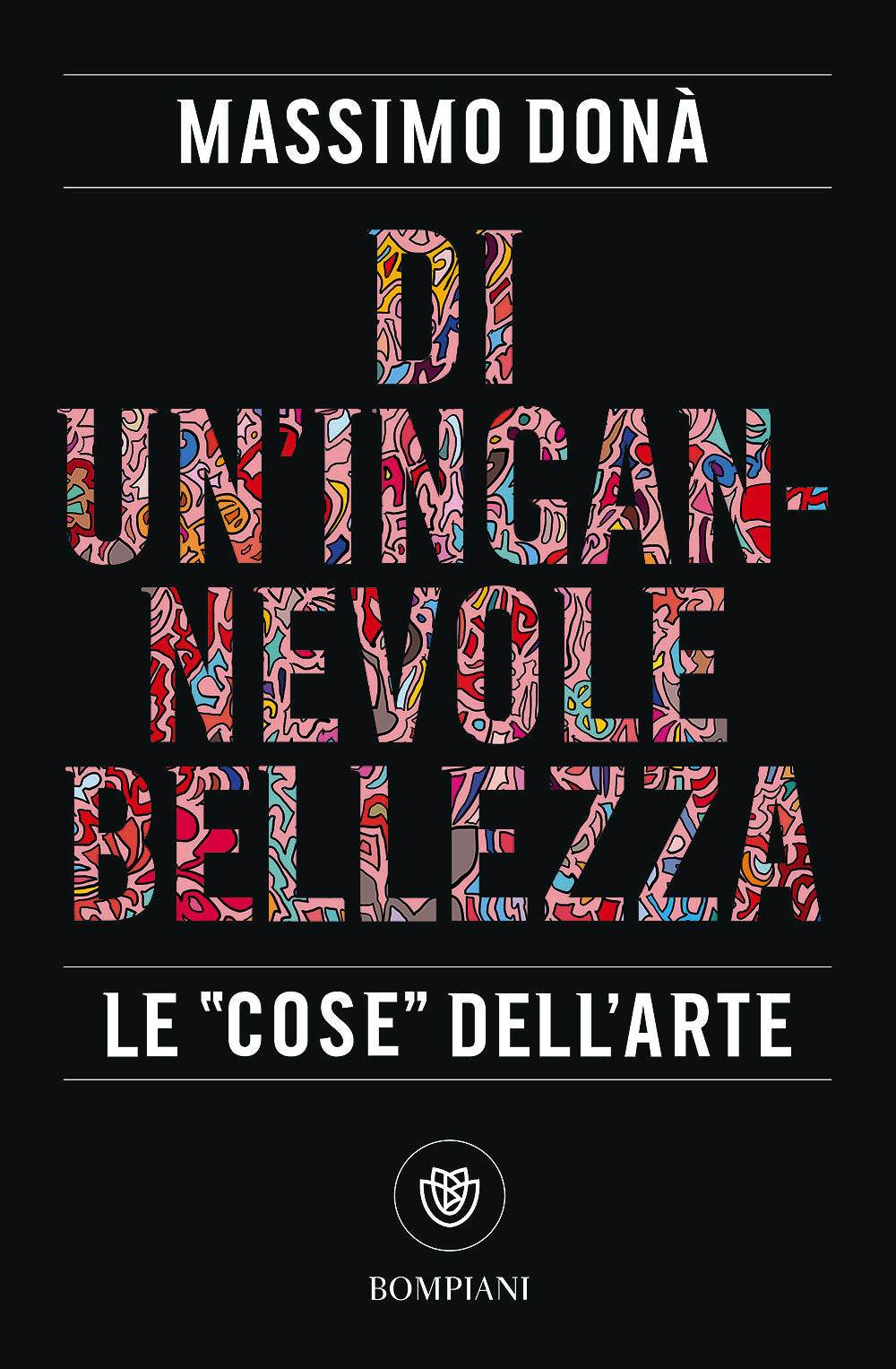 Di un'ingannevole bellezza::Le ''cose'' dell'arte