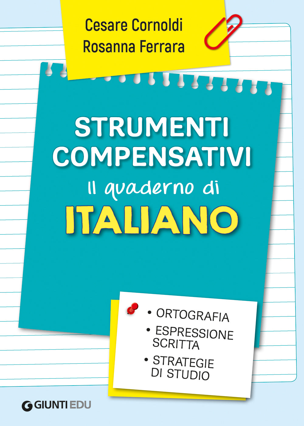 Strumenti compensativi - Il quaderno di Italiano::Ortografia, espressione scritta e strategie di studio