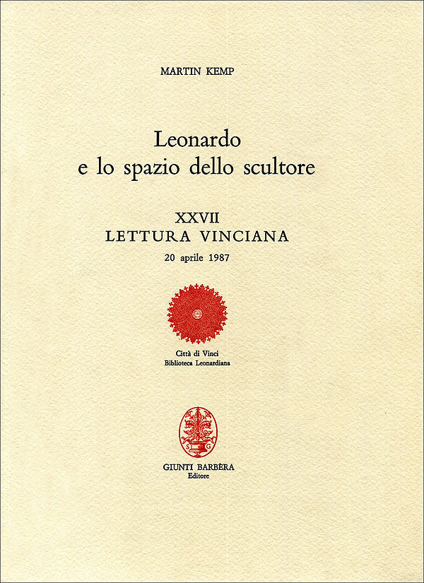 Leonardo e lo spazio dello scultore::Letture vinciane - XXVII