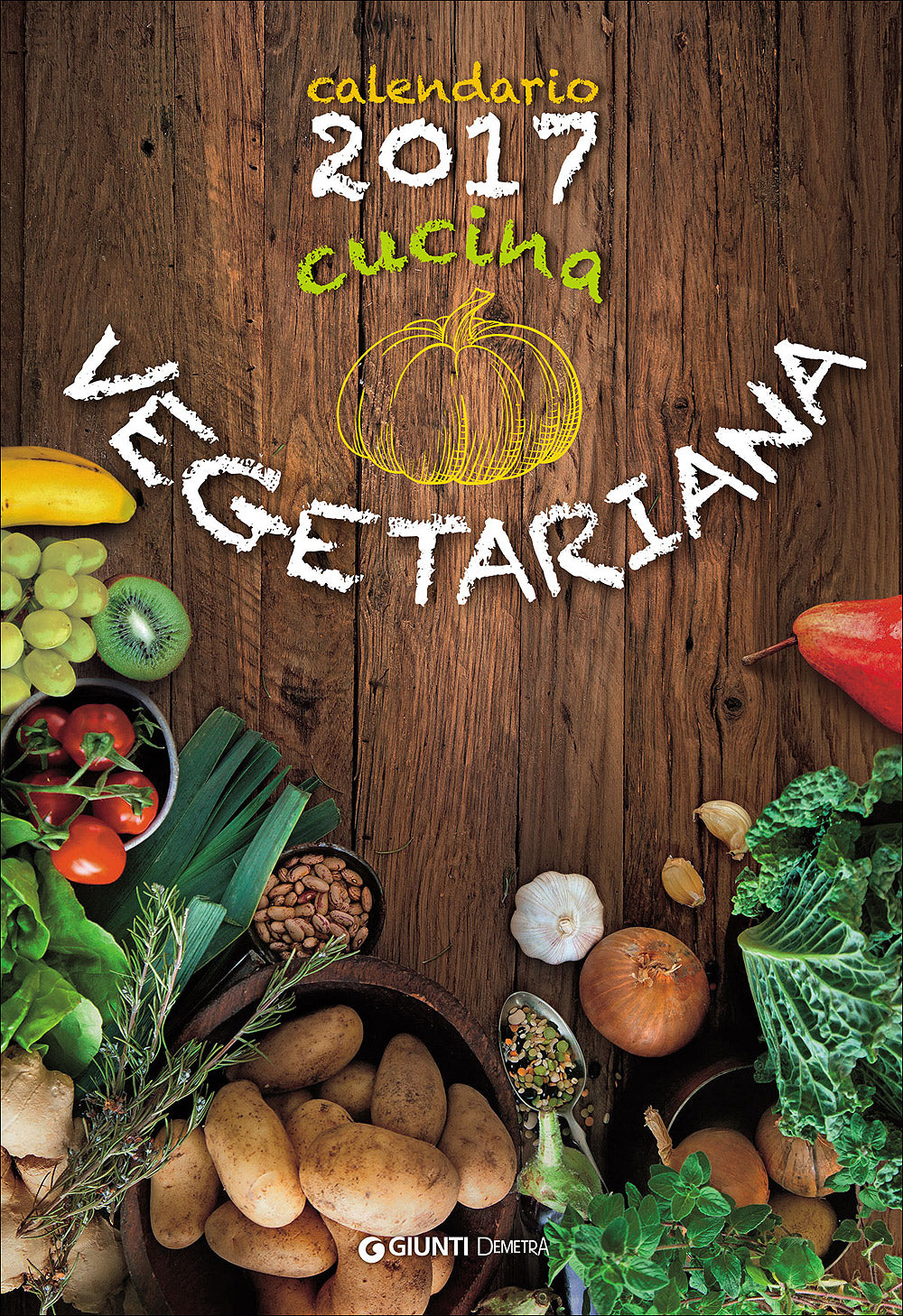 Cucina vegetariana - Calendario 2017