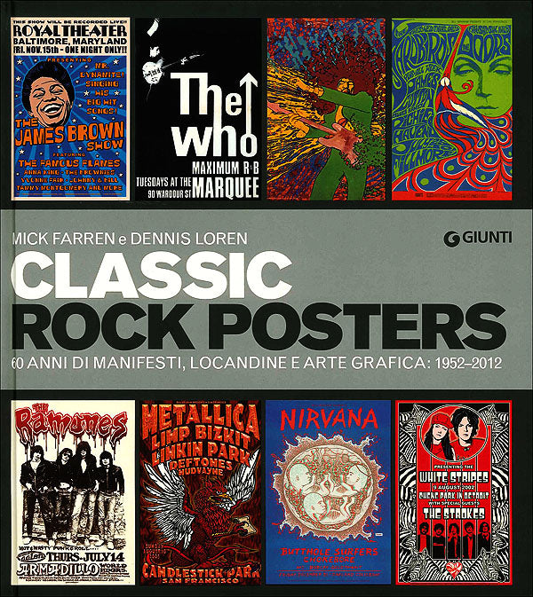 Classic rock posters::60 anni di manifesti, locandine e arte grafica: 1952-2012