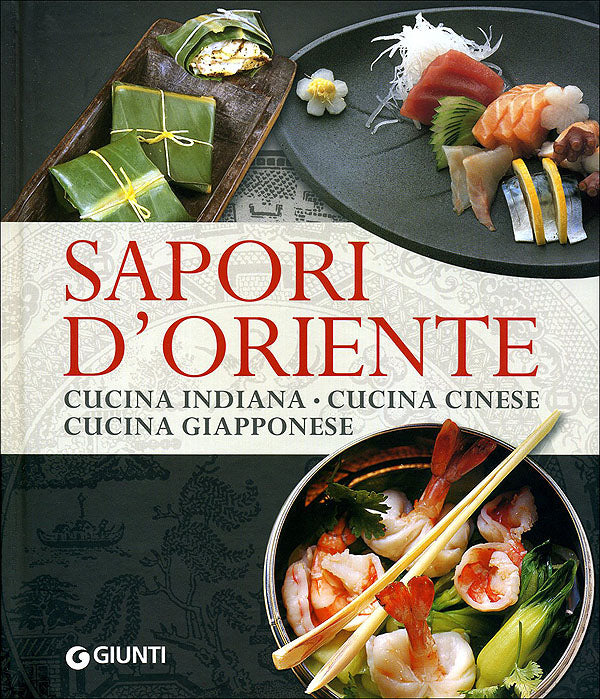 Sapori d'oriente::Cucina Indiana, Cucina Cinese, Cucina Giapponese