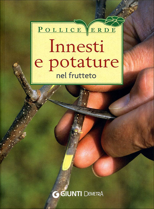 Innesti e potature::Nel frutteto