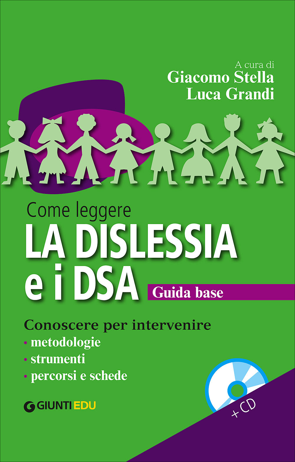 Come leggere la dislessia e i DSA + CD::Guida base. Conoscere per intervenire. Metodologie, strumenti, percorsi e schede