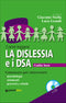 Come leggere la dislessia e i DSA + CD::Guida base. Conoscere per intervenire. Metodologie, strumenti, percorsi e schede