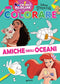 Primo album da colorare Disney Princess::Amiche degli oceani