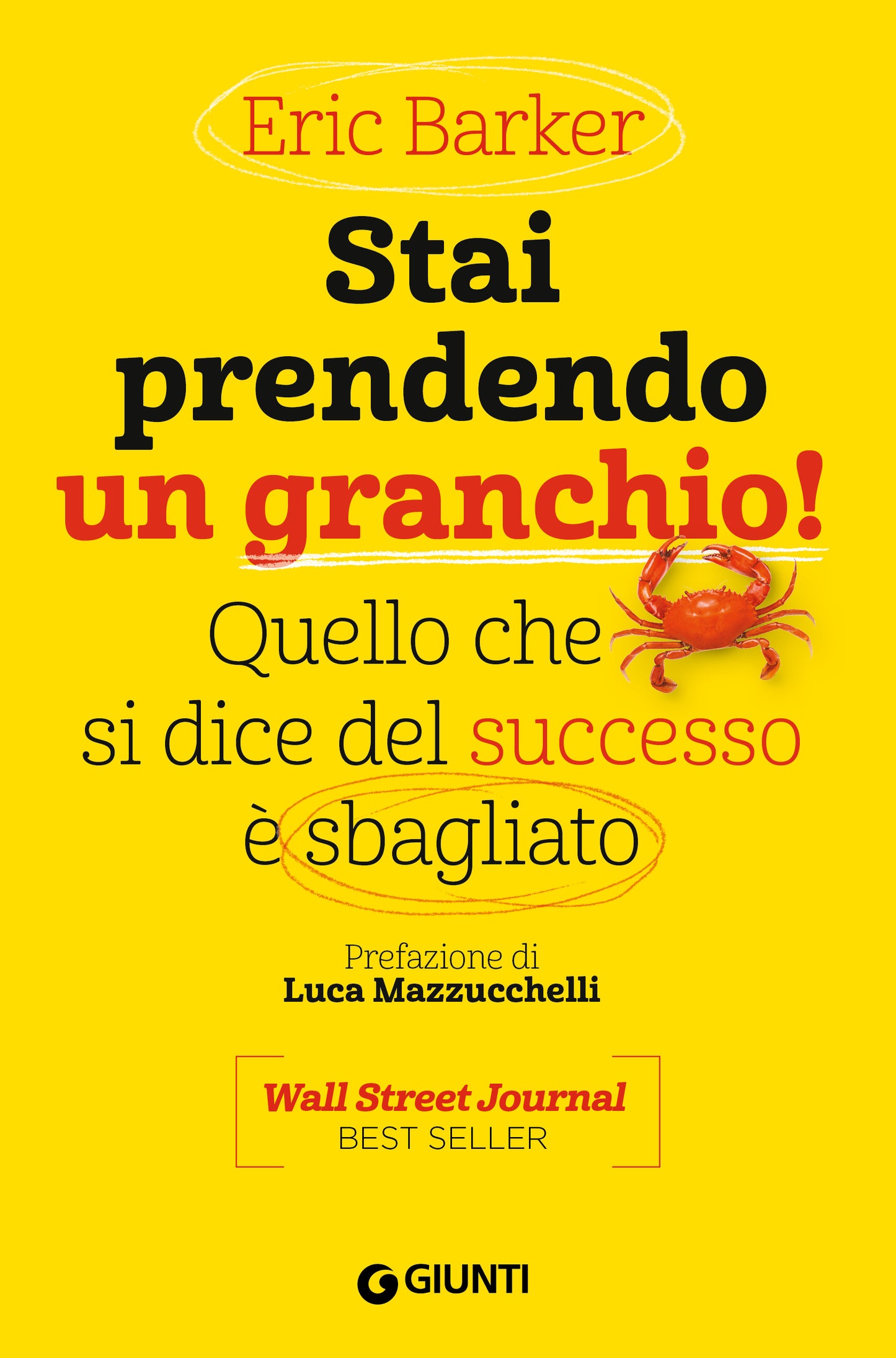 Stai prendendo un granchio!::Quello che si dice del successo è sbagliato