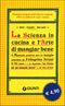 La Scienza in cucina e l'Arte di mangiar bene (in brossura)::Manuale pratico per le famiglie compilato da Pellegrino Artusi - 790 ricette e in Appendice ''La cucina per gli stomachi deboli'' - Con un ritratto dell'Autore