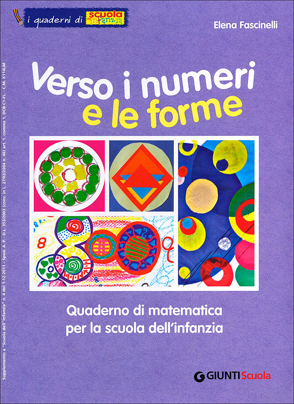 Verso i numeri e le forme - I quaderni di Scuola dell'infanzia::Quaderno di matematica per la scuola dell'infanzia - Supplemento a Scuola dell'infanzia n. 4, 1° dicembre 2011