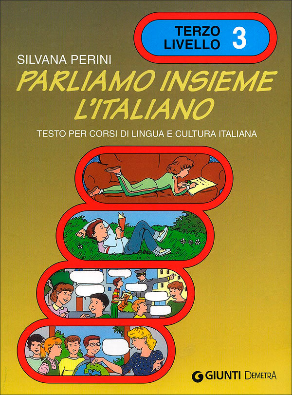 Parliamo insieme l'italiano 3 livello::testo per corsi di lingua e cultura italiana all'estero