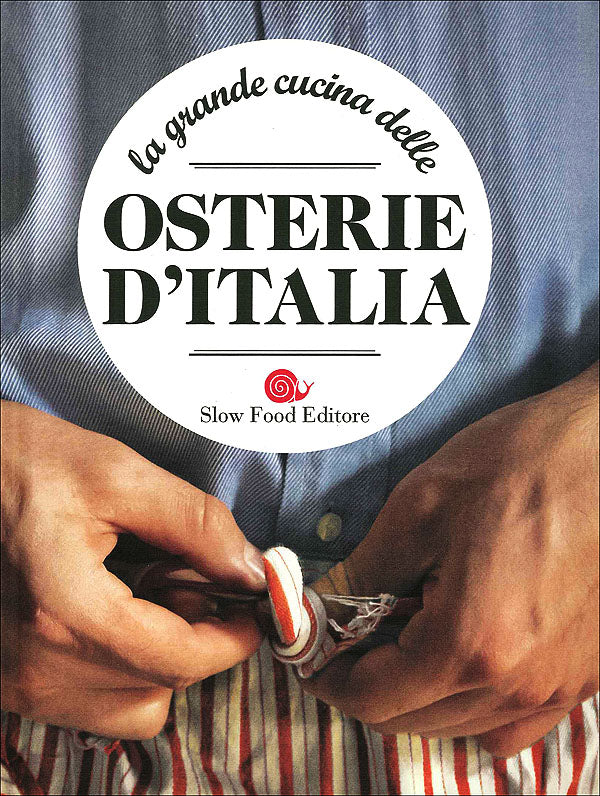 La grande cucina delle osterie d'Italia