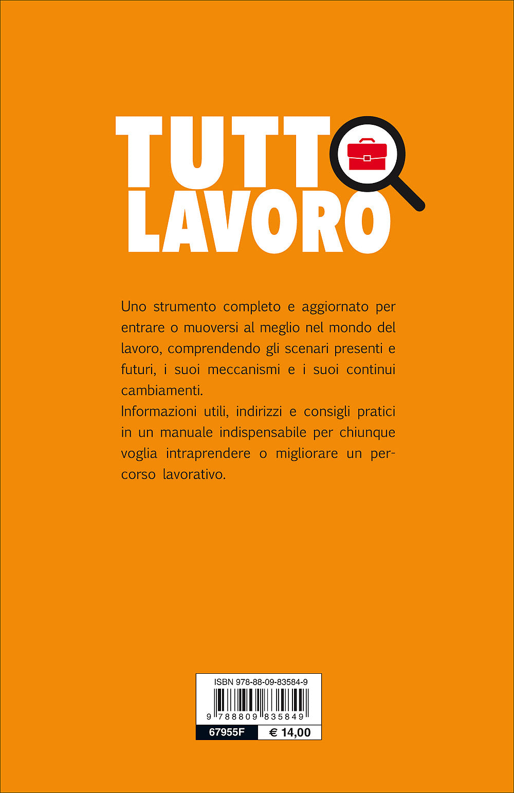 Tuttolavoro::Come cercare e conquistare un posto - Guida alle buone opportunità per giovani, donne, over 50, dipendenti, professionisti e futuri imprenditori