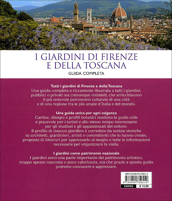 I giardini di Firenze e della Toscana::Guida completa