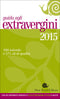 Guida agli extravergini 2015::380 aziende e 571 oli di qualità - Con un contributo dedicato a olio extravergine di oliva e salute