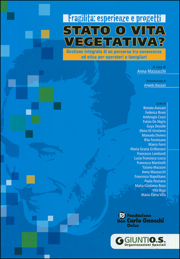 Stato o vita vegetativa?::Gestione integrata di un percorso tra conoscenza ed etica per operatori e famigliari