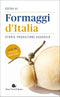 Guida ai Formaggi d'Italia::Storia Produzione Assaggio - Oltre 300 tipologie tradizionali