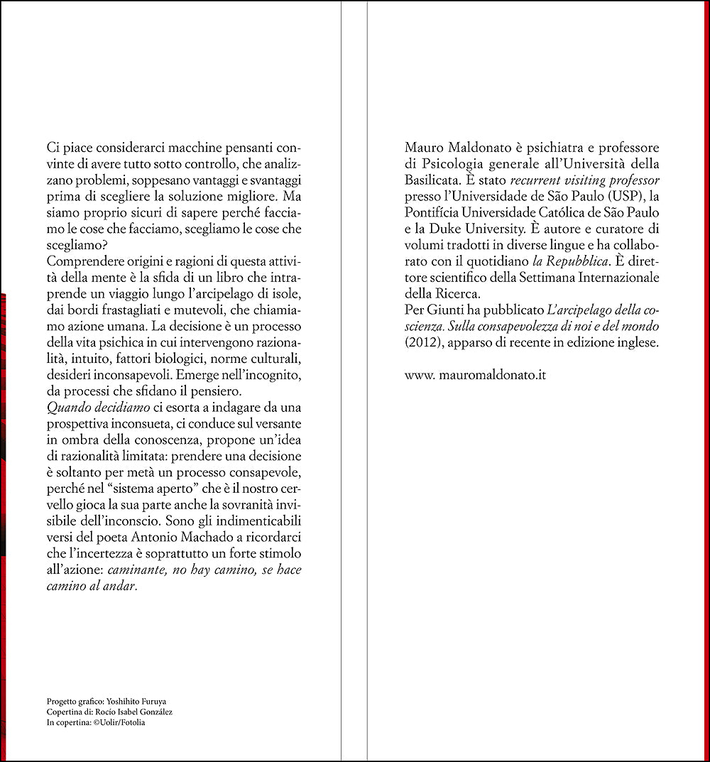 Quando decidiamo::Siamo attori consapevoli o macchine biologiche?