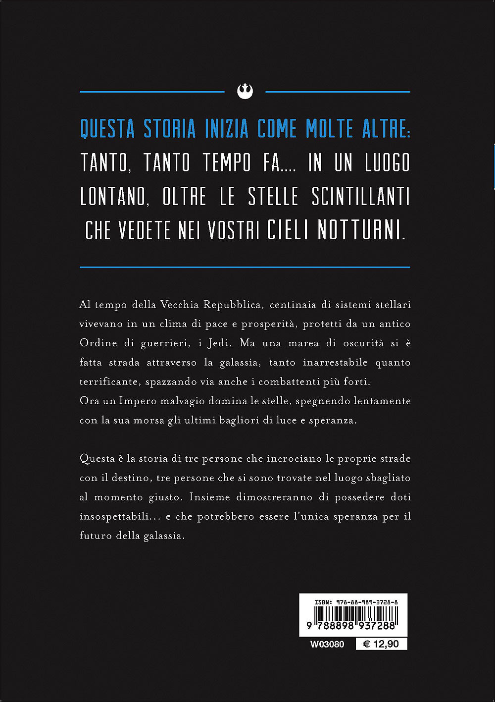 Narrativa d'autore - La principessa, la canaglia e il giovane fattore::Un'originale rivisitazione di ''Star Wars. Una nuova speranza''