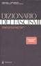 Dizionario dei fascismi. Personaggi, partiti, culture e istituzioni in Europa dalla grande guerra a oggi