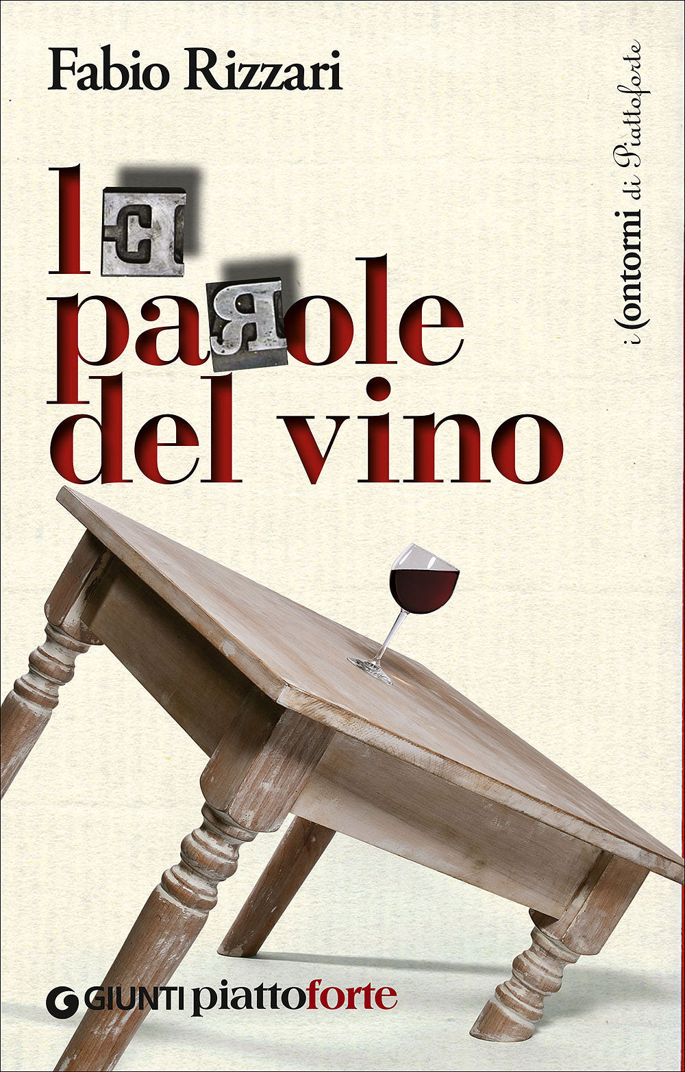 Le parole del vino::Prontuario laico di smontaggio dei luoghi comuni sul vino