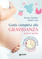 Guida completa alla gravidanza sicura e serena::Con regolo ostetrico