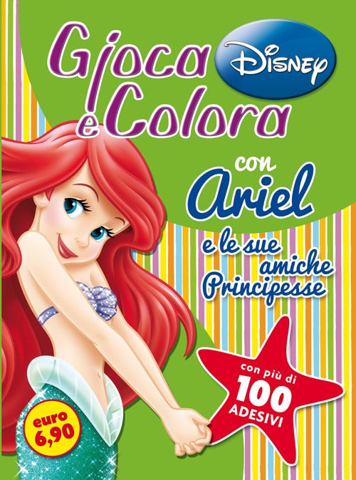 Gioca e colora con Ariel e le sue amiche Principesse::Con più di 100 adesivi