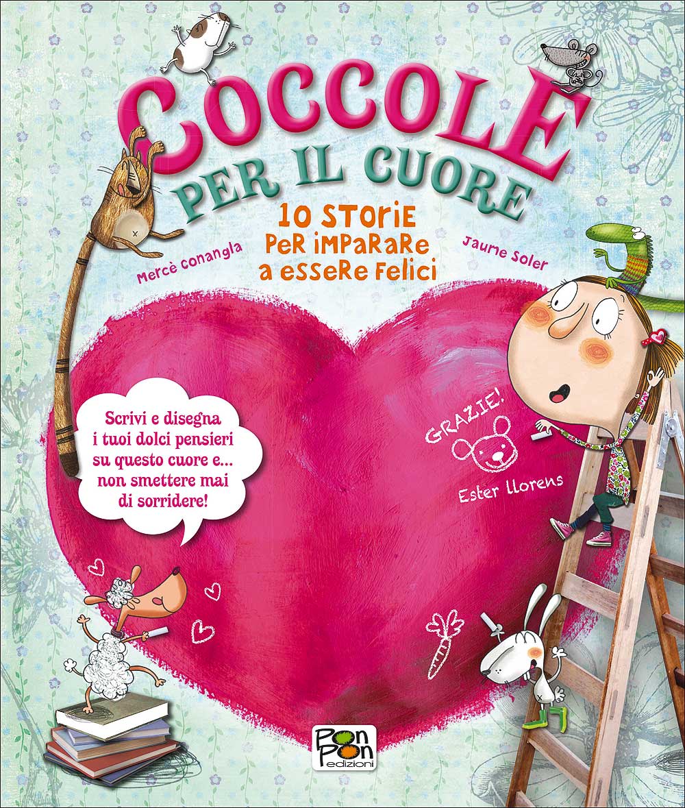 Coccole per il cuore::10 storie per imparare a essere felici