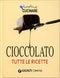 Cioccolato::Tutte le ricette