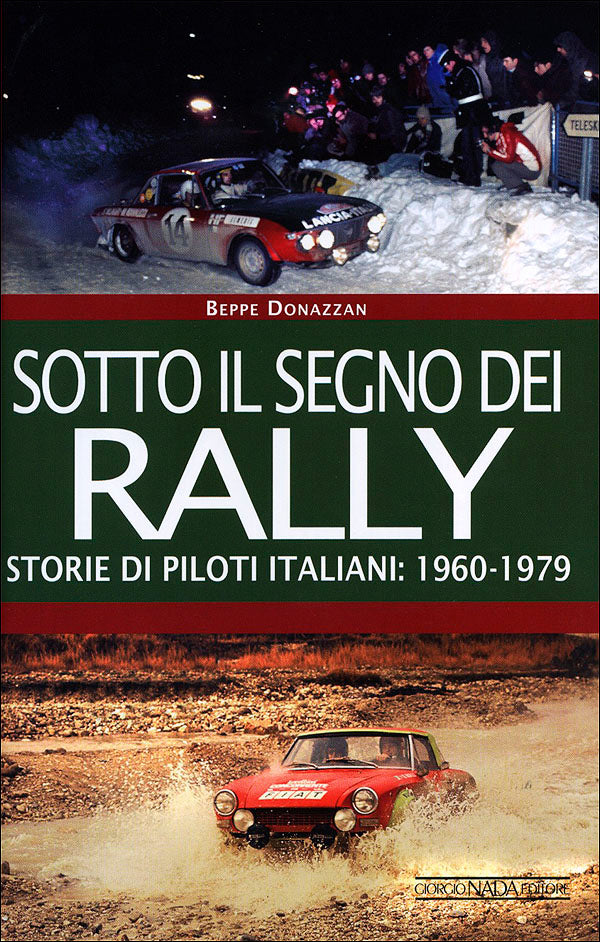 Sotto il segno dei rally::Storie di piloti italiani: 1960-1979