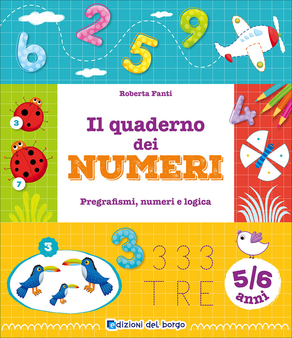 Il quaderno dei numeri - 5/6 anni::Pregrafismi, numeri e logica