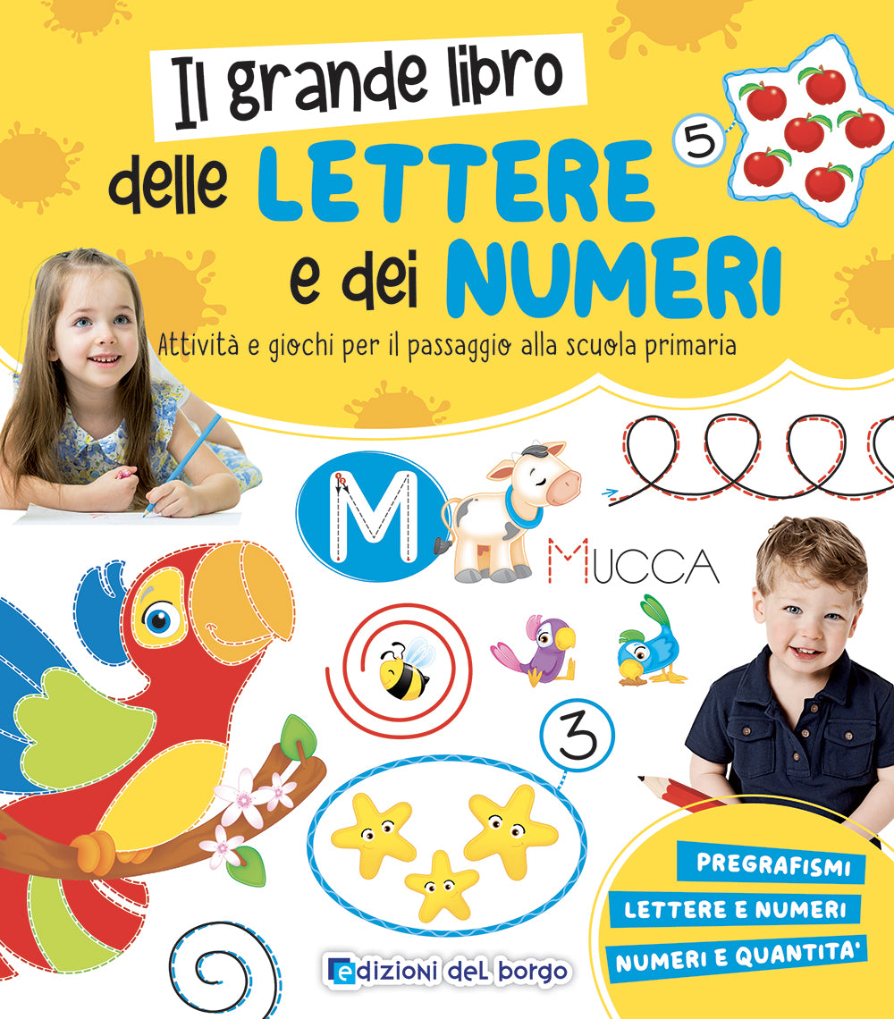 Il grande libro delle lettere e dei numeri::Attività e giochi per il passaggio alla scuola primaria