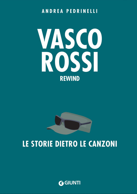 Vasco Rossi::Rewind. Le storie dietro le canzoni