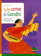 Sulle orme di Gandhi::Storia e storie di Vandana Shiva