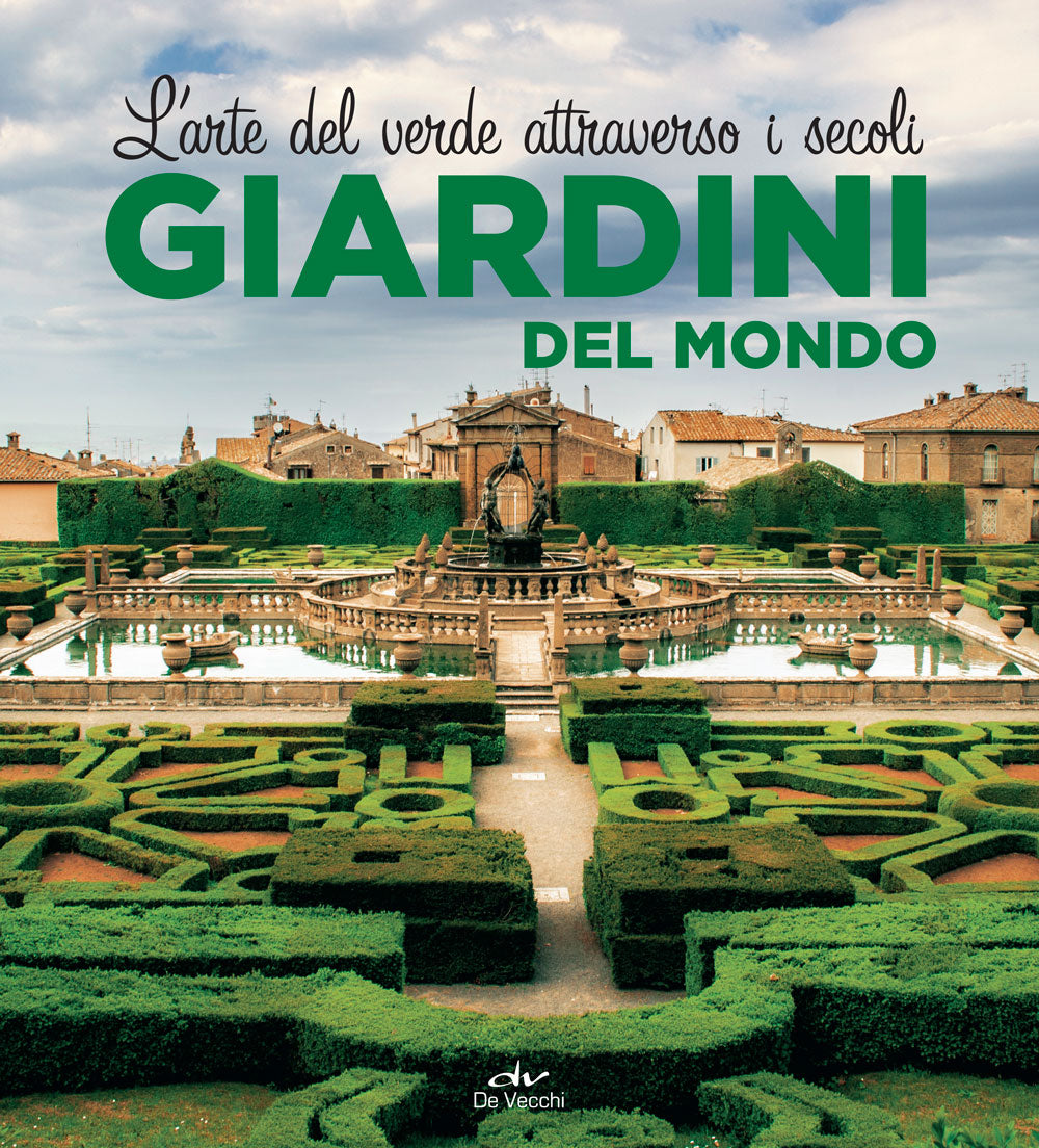 Giardini del mondo::L'arte del verde attraverso i secoli