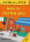 Non si ferma più