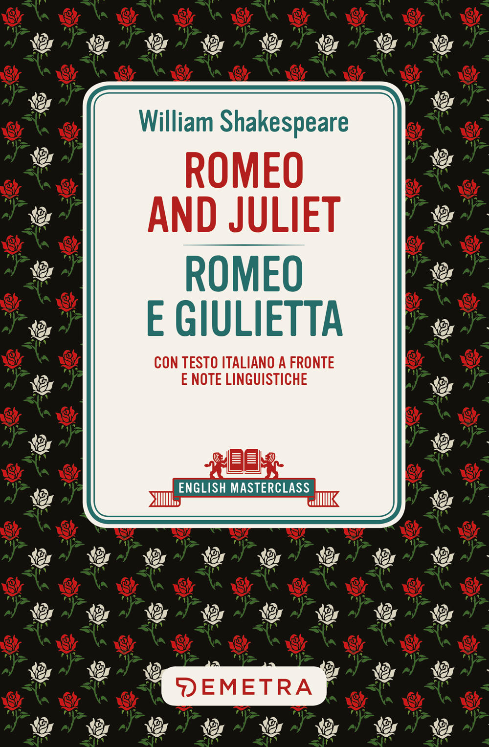 Romeo and Juliet::con testo italiano a fronte e note linguistiche