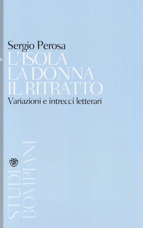 L' isola la donna il ritratto. Variazioni e intrecci letterari