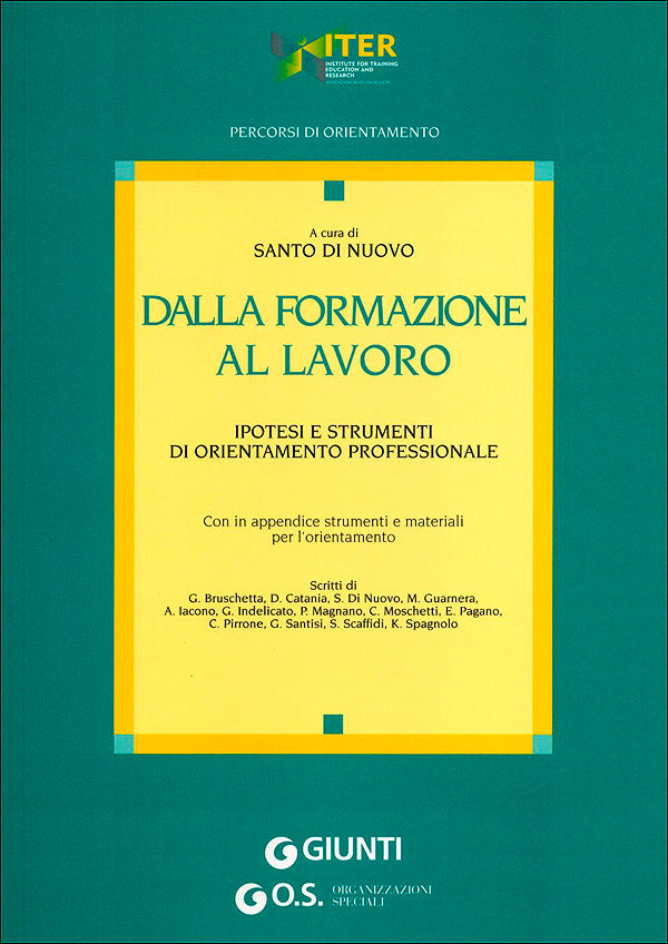 Dalla formazione al lavoro::Ipotesi e strumenti di orientamento professionale