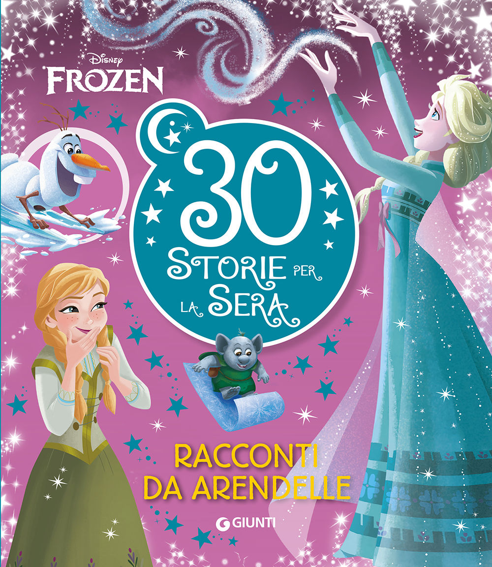 Frozen Contastorie 30 storie per la sera::Racconti da Arendelle
