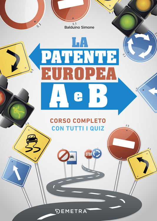 La patente europea A e B::Corso completo con tutti i quiz