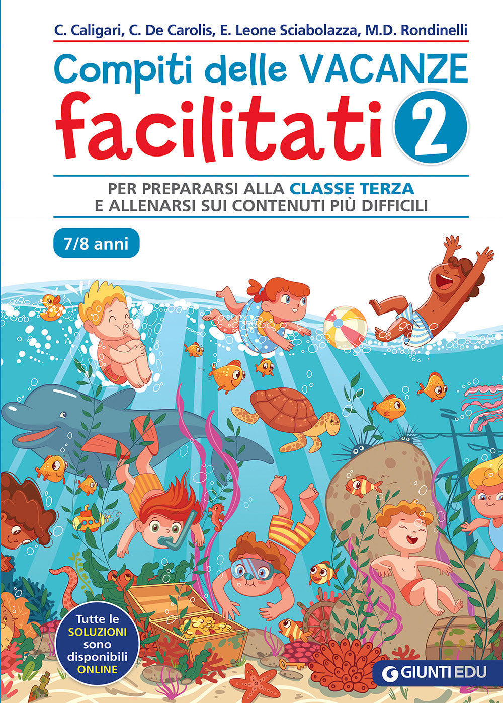 Compiti delle vacanze facilitati 2 ::Come prepararsi alla classe terza e allenarsi sui contenuti più difficili