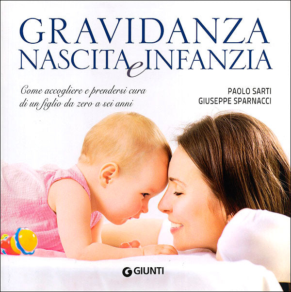 Gravidanza, nascita e infanzia::Come accogliere e prendersi cura di un figlio da zero a sei anni