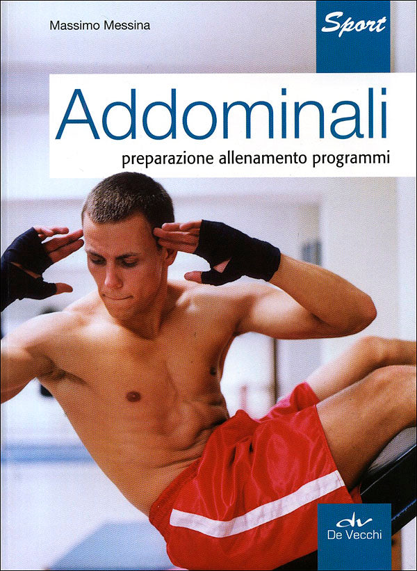 Addominali::Preparazione, allenamento, programmi