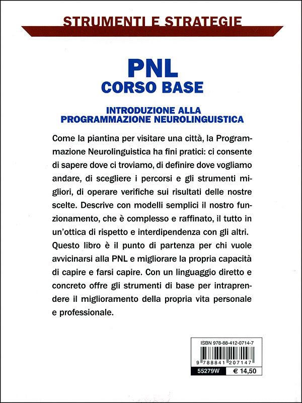 PNL: corso base::Introduzione alla programmazione neurolinguistica. Come sviluppare le proprie capacità e raggiungere i massimi risultati