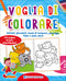 Voglia di colorare::Animali, giocattoli, mezzi di trasporto, paesaggi, fiabe e tanto altro! 144 pagine di puro divertimento!