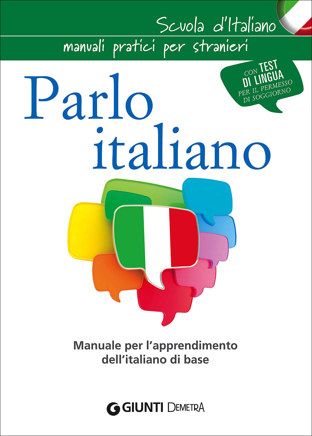 Parlo italiano::Manuale per l'apprendimento dell'italiano di base - Con test di lingua per il permesso di soggiorno