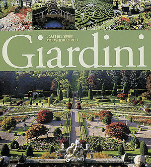 Giardini::L'arte del verde attraverso i secoli