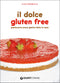 Il dolce gluten free::Pasticceria senza glutine fatta in casa